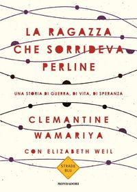 Produktbild: La ragazza che sorrideva perline. Una storia di guerra, di vita, di speranza