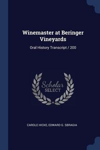 Produktbild: Winemaster at Beringer Vineyards: Oral History Transcript / 200