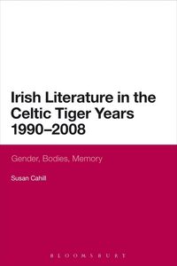 Produktbild: Irish Literature in the Celtic Tiger Years 1990 to 2008