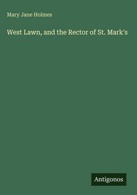 Produktbild: West Lawn, and the Rector of St. Mark's