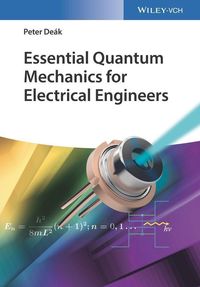 Essential Quantum Mechanics for Electrical Engineers
