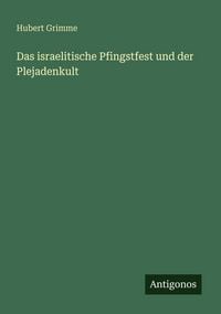 Produktbild: Das israelitische Pfingstfest und der Plejadenkult