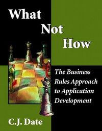 Produktbild: What Not How: Business Rules Approach to Application Development