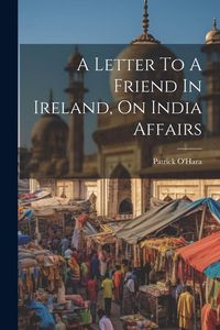 Produktbild: A Letter To A Friend In Ireland, On India Affairs