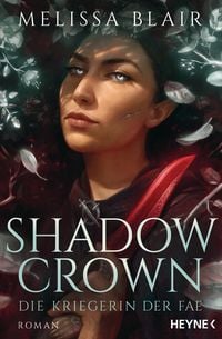 Bild vom Artikel Shadow Crown – Die Kriegerin der Fae vom Autor Melissa Blair