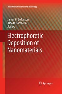 Bild vom Artikel Electrophoretic Deposition of Nanomaterials vom Autor James H. Dickerson