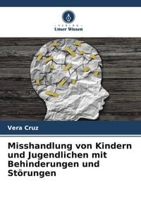 Produktbild: Misshandlung von Kindern und Jugendlichen mit Behinderungen und St&ouml;rungen