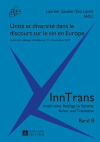 Produktbild: Unit&eacute; et diversit&eacute; dans le discours sur le vin en Europe