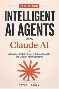 Produktbild: Intelligent AI Agents with Claude AI
