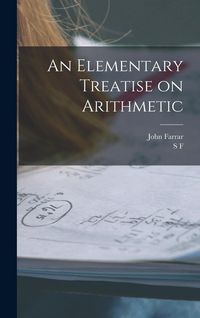 Produktbild: An Elementary Treatise on Arithmetic