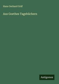 Produktbild: Aus Goethes Tageb&uuml;chern