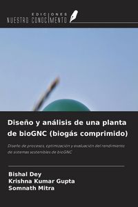Produktbild: Dise&ntilde;o y an&aacute;lisis de una planta de bioGNC (biog&aacute;s comprimido)