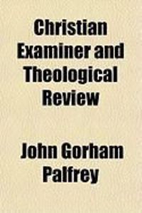 Produktbild: Christian Examiner and Theological Review
