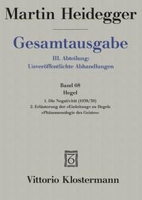 Produktbild: Hegel. 1. Die Negativit&auml;t (1938/39) 2. Erl&auml;uterungen der "Einleitung" zu Hegels "Ph&auml;nomenologie des Geistes" (1942)