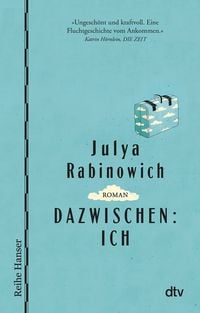 'Dazwischen: Ich' Von 'Julya Rabinowich' - Buch - '978-3-423-62685-9'