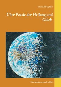 Produktbild: &Uuml;ber Poesie der Heilung und Gl&uuml;ck