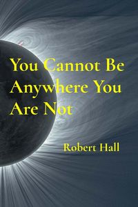 Produktbild: You Cannot Be Anywhere You Are Not