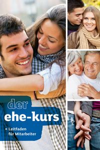 Produktbild: Der Ehe-Kurs. Leitfaden f&uuml;r Mitarbeiter