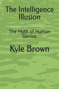 Produktbild: The Intelligence Illusion