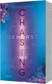 Produktbild: Chasing. Du geh&ouml;rst zu mir (Sparrow Falls 5)