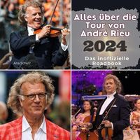 Produktbild: Alles &uuml;ber die Tour von Andr&eacute; Rieu - 2024