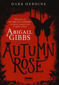 Produktbild: Autumn rose. Dark heroine