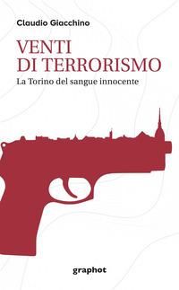 Produktbild: Venti di terrorismo. La Torino del sangue innocente