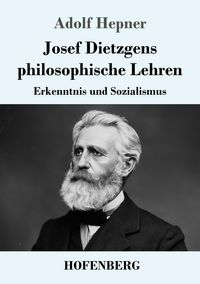 Produktbild: Josef Dietzgens philosophische Lehren