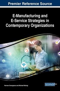 Produktbild: E-Manufacturing and E-Service Strategies in Contemporary Organizations