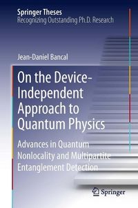 Bild vom Artikel On the Device-Independent Approach to Quantum Physics vom Autor Jean-Daniel Bancal