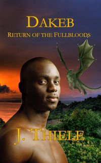 Produktbild: Dakeb Return of the Fullbloods (Dakeb Dragon Warrior Trilogy, #3)