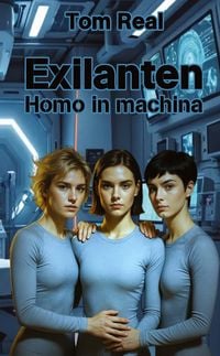 Produktbild: Exilanten - Homo in machina