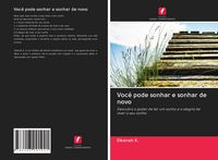 Produktbild: Voc&ecirc; pode sonhar e sonhar de novo