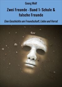 Produktbild: Zwei Freunde - Band 1: Schule & falsche Freunde