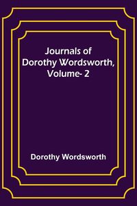 Produktbild: Journals of Dorothy Wordsworth, Vol. 2