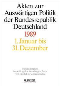 Produktbild: Akten zur Ausw&auml;rtigen Politik der Bundesrepublik Deutschland / Akten zur Ausw&auml;rtigen Politik der Bundesrepublik Deutschland 1989