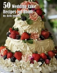 Produktbild: 50 Wedding Cake Recipes for Home