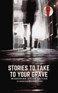 Produktbild: Stories To Take To Your Grave: Wandering Souls