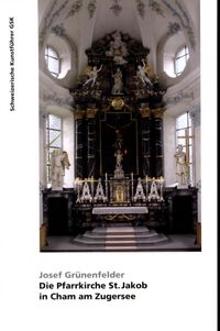 Produktbild: Die Pfarrkirche St. Jakob in Cham am Zugersee