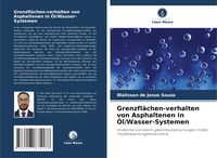 Produktbild: Grenzfl&auml;chen-verhalten von Asphaltenen in &Ouml;l/Wasser-Systemen