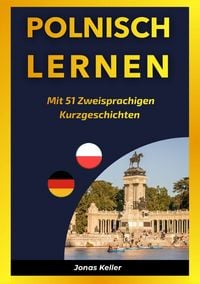 Produktbild: Polnisch Lernen Mit 51 Zweisprachigen Kurzgeschichten