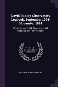 Produktbild: David Dunlap Observatory Logbook, September 1994- November 1994