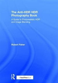 Produktbild: Fisher, R: Anti-HDR HDR Photography Book
