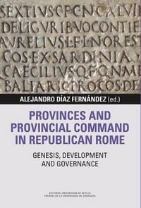 Produktbild: Provinces and provincial command in Republican Rome : genesis, development and governance