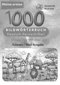 Produktbild: Meine ersten 1000 W&ouml;rter Bilderw&ouml;rterbuch Deutsch-Persisch/Dari, Tahmine und Rustam