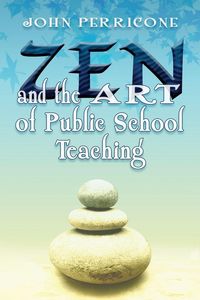Produktbild: Zen and the Art of Public School Teaching