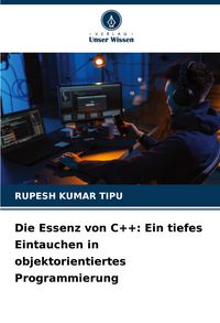 Produktbild: Die Essenz von C++: Ein tiefes Eintauchen in objektorientiertes Programmierung