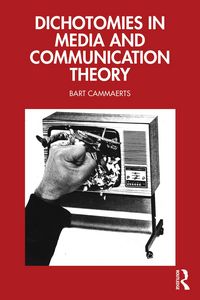 Produktbild: Dichotomies in Media and Communication Theory