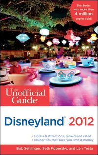 Produktbild: The Unofficial Guide to Disneyland 2012
