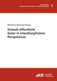 Produktbild: Globale &ouml;ffentliche G&uuml;ter in interdisziplin&auml;ren Perspektiven